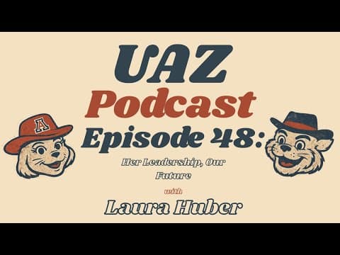 "UAZ Podcast" - Her Leadership, Our Future